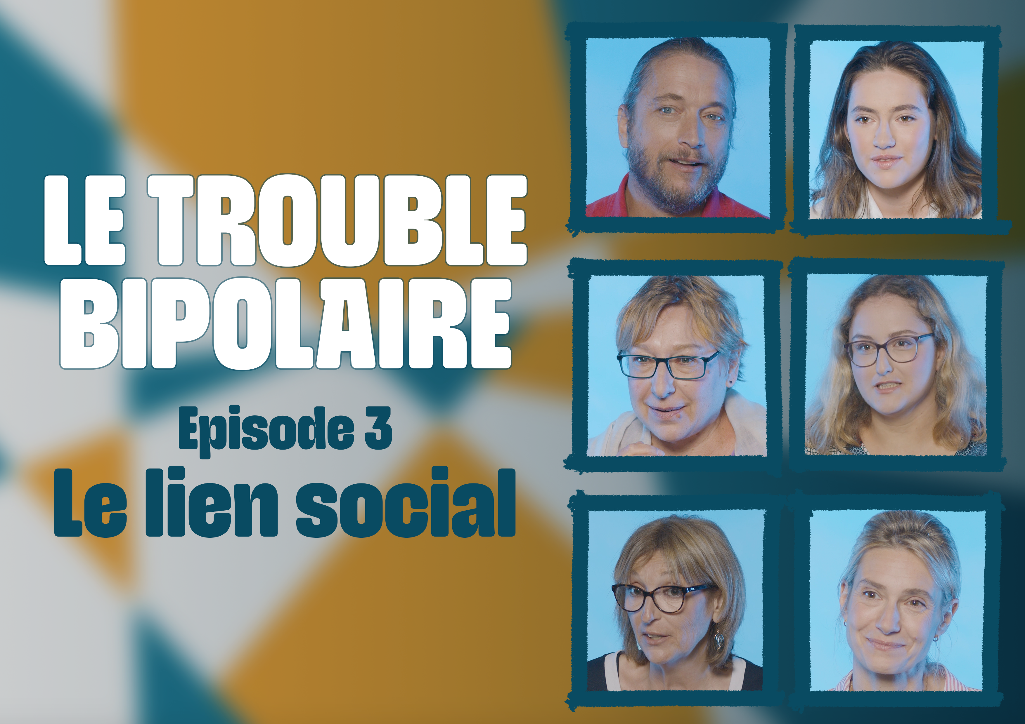 SANS TABOU - Le trouble bipolaire - Ep3 : Le lien social